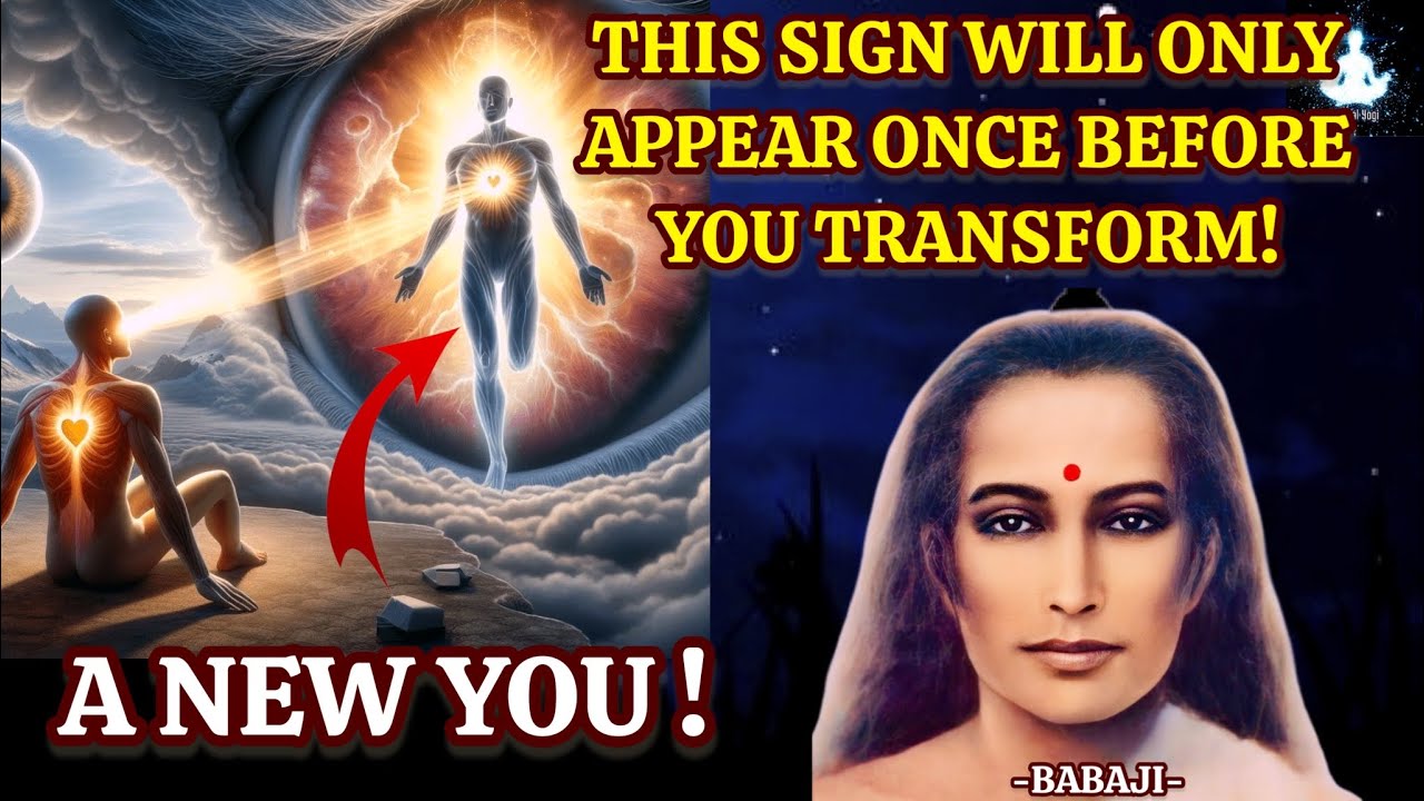 Вы видите это только один раз, прямо перед тем, как ваше старое «я» исчезнет — Послание Бабаджи #...