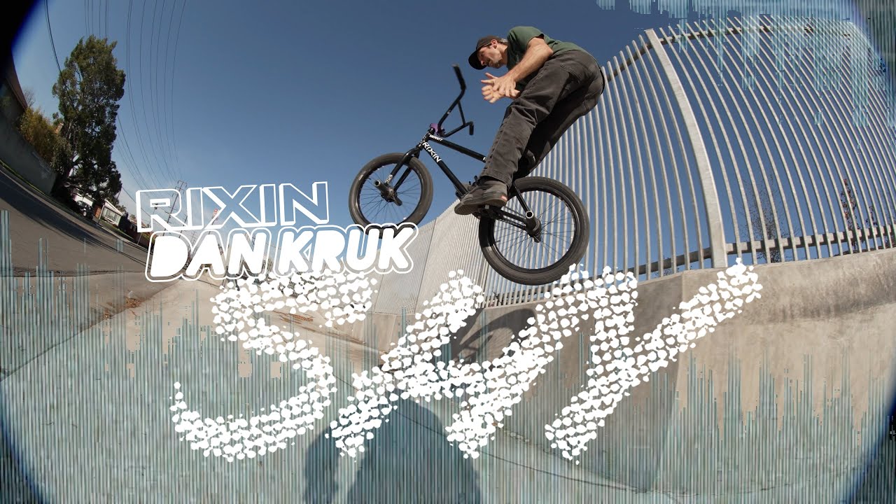 DAN KRUK - 'SHY' | RIXIN BIKES