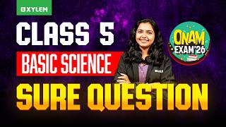 Class 5 Basic Science Onam Exam 2026 | Sure Questions 🔥 | Important Questions | Xylem Class 5
