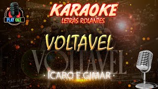 VOLTÁVEL - ÍCARO E GILMAR | KARAOKE com letra rolante PLAYBACK INSTRUMENTAL