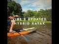 Vibe kayaks cubera 120 hybrid fishing kayak sneak peek