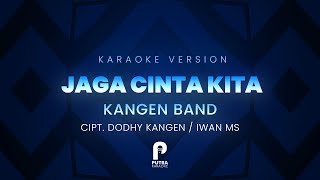 JAGA CINTA KITA - KANGEN BAND KAROKE LIRIK