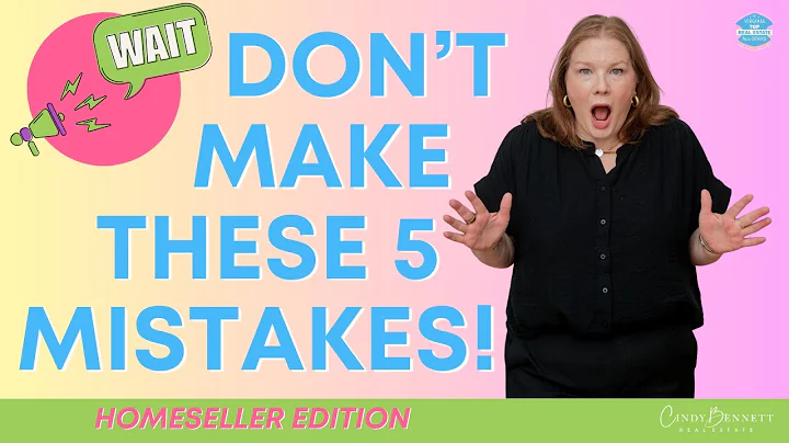 Top 5 Mistakes Home Sellers Make in 2025 | How do you avoid making them?