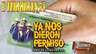 Los Terribles Del Norte - Ya Nos Dieron Permiso (Video Lyric Oficial) Letra / Karaoke