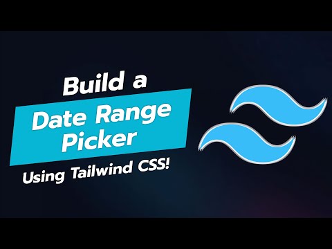 BUILD A DATE RANGE PICKER 📅 | TAILWIND CSS TUTORIAL