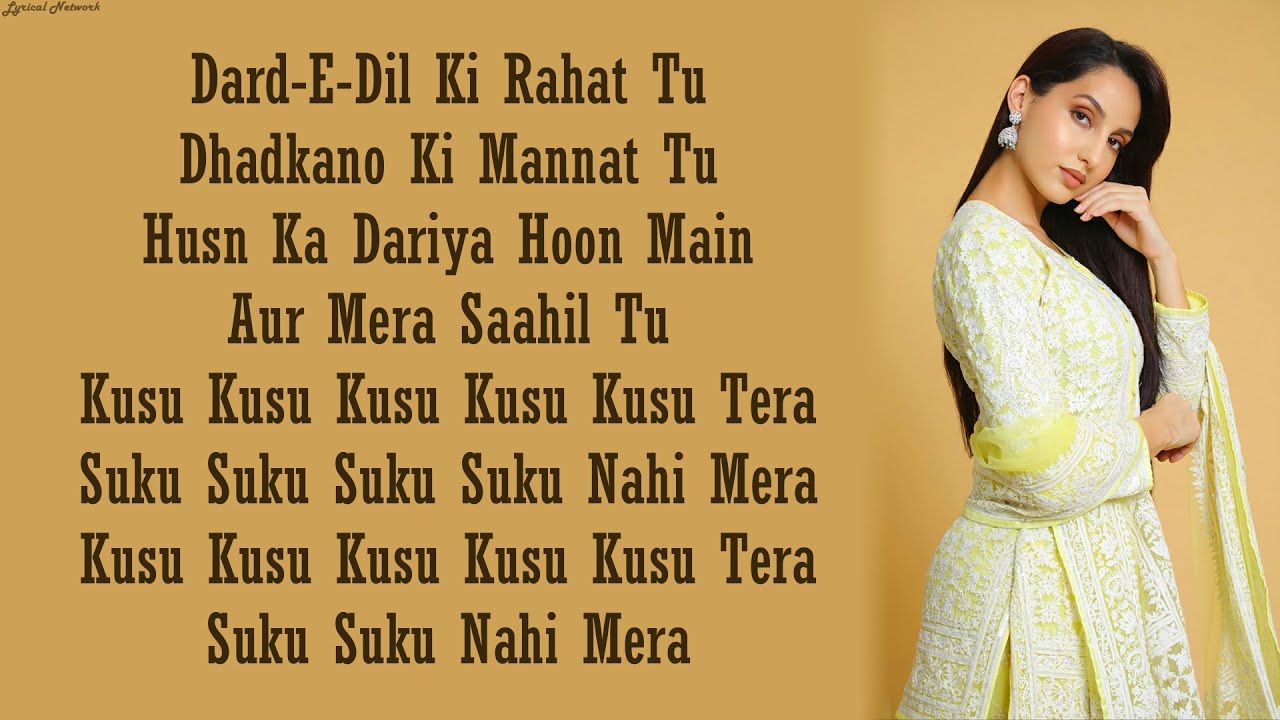 KUSU KUSU  Nora Fatehi  Zahrah S Khan  Dev Negi  Lyrics