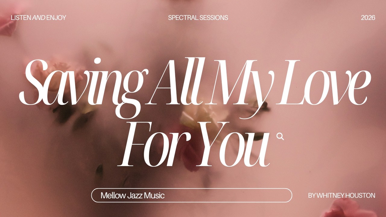 Saving All My Love For You (Whitney Houston) Night Mellow Jazz Cover | Spectral Sessions