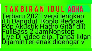 TAKBIRAN IDUL FITRI 2022 DJ TERBARU FULL TANPA IKLAN