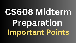 CS608 Midterm Preparation[Important Points]