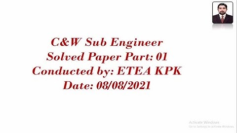 C&W Sub Engineer Civil ETEA Solved Test Part:01 (8/8/2021)