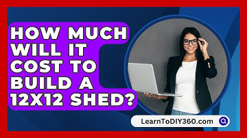 How Much Will It Cost to Build a 12x12 Shed? - LearnToDIY360.com