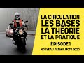 La circulation - Les bases, la théorie et la pratique - Nouveau permis moto 2020
