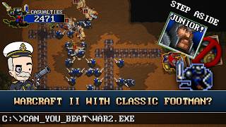Can you Beat Warcraft 2 with Warcraft 1 Footmen?