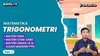 Trigonometri – Matematika Wajib Kelas 10 SMA, UTBK, Ujian Mandiri | Part.1