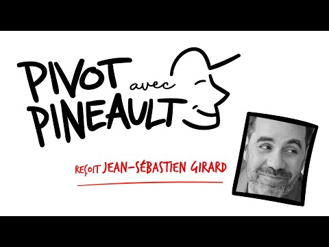 Pivot avec Pineault Jean-Sébastien Girard