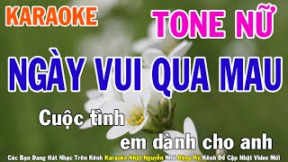 Ngày Vui Qua Mau Karaoke Tone Nữ Nhạc Sống - Phối Mới Dễ Hát - Nhật Nguyễn