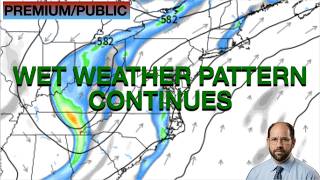Wet Weather Pattern Continues
