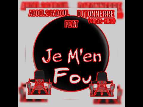 ABDEL DE GABOUL FT DJ TONNERRE ( GBAYA-KING )