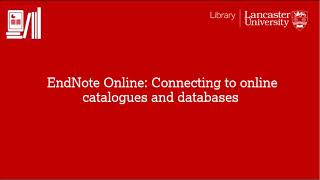 EndNote Online: Connecting to online catalogues and databases