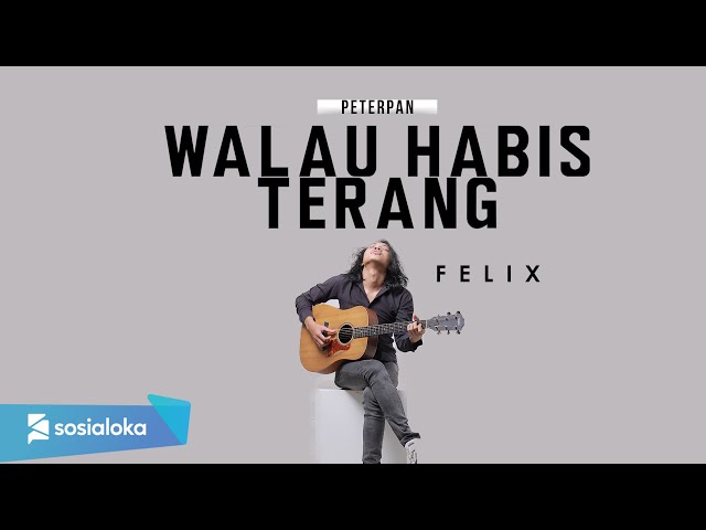 FELIX IRWAN- WALAU HABIS TERANG (OFFICIAL MUSIC VIDEO) class=