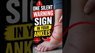 One Silent Warning Sign In Your Ankles