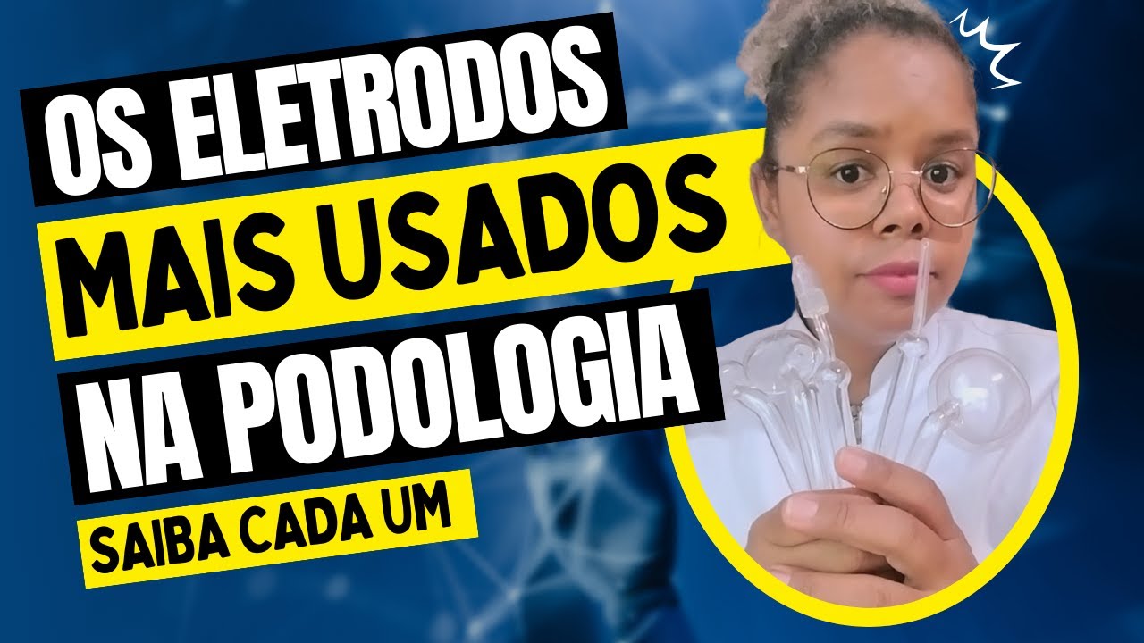 Os Eletrodos mais usados na #podologia