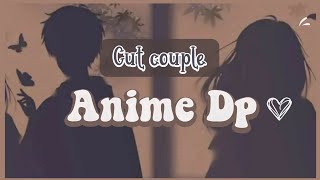 Cute anime couple Dp|| hrtbttrfly