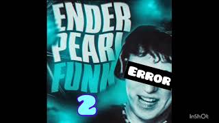 Ender pearl funk 2 v1 @clydex_YT 