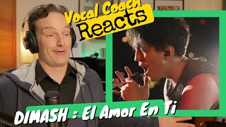 Vocal Coach REACTS: DIMASH "El Amor En Ti"