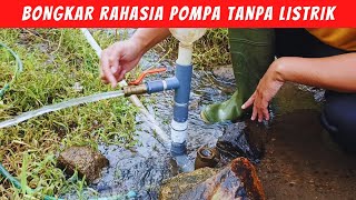 BONGKAR RAHASIA Pompa Air Tanpa Listrik