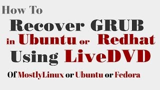 Recover Grub Boot Menu in Ubuntu or Kali or Mint or Fedora or Arch Using Any Live Linux Distribution