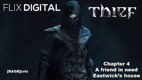 Thief walkthrough - Chapter 4 (A friend in need -  Eastwick