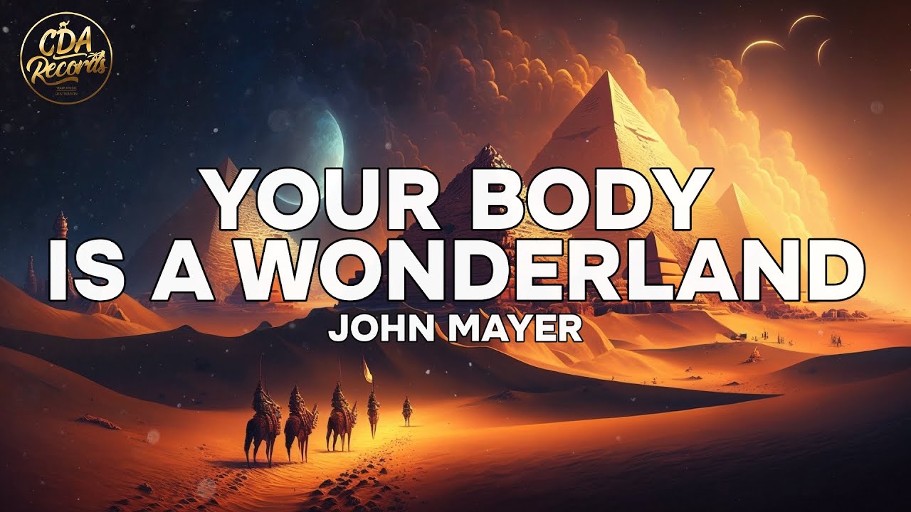 John Mayer - Your Body Is a Wonderland (Lyrics) - YouTube