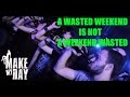 MAKE MY DAY - Wasted Weekend OFFICIAL VIDEO