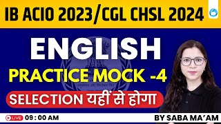IB ACIO 2023 / SSC CGL CHSL 2024 | English Practice Mock 4 | English By Saba Mam