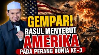 SHOCKING! The Prophet Mentions America in World War III - Ust. Rahmat Baequni