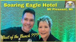 Is Soaring Eagle "Hotel" the best of the bunch??  **Midwest Gaming and Slots**