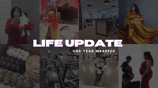 Life Update  - One Year Wrapped