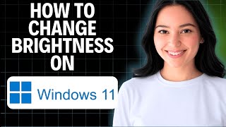 Detailed How To Change Brightness On Windows 11 2025 (Step by Step) Profile