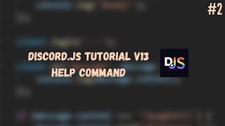 Discord.JS Tutorial #2 V13 | Help & Avatar Command