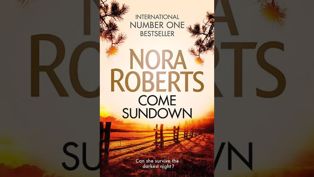 Nora Roberts - Come Sundown Part.1 - Audiobook Mystery, Thriller & Suspense, Romance