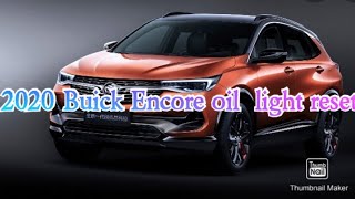 2020 Buick Encore oil light reset