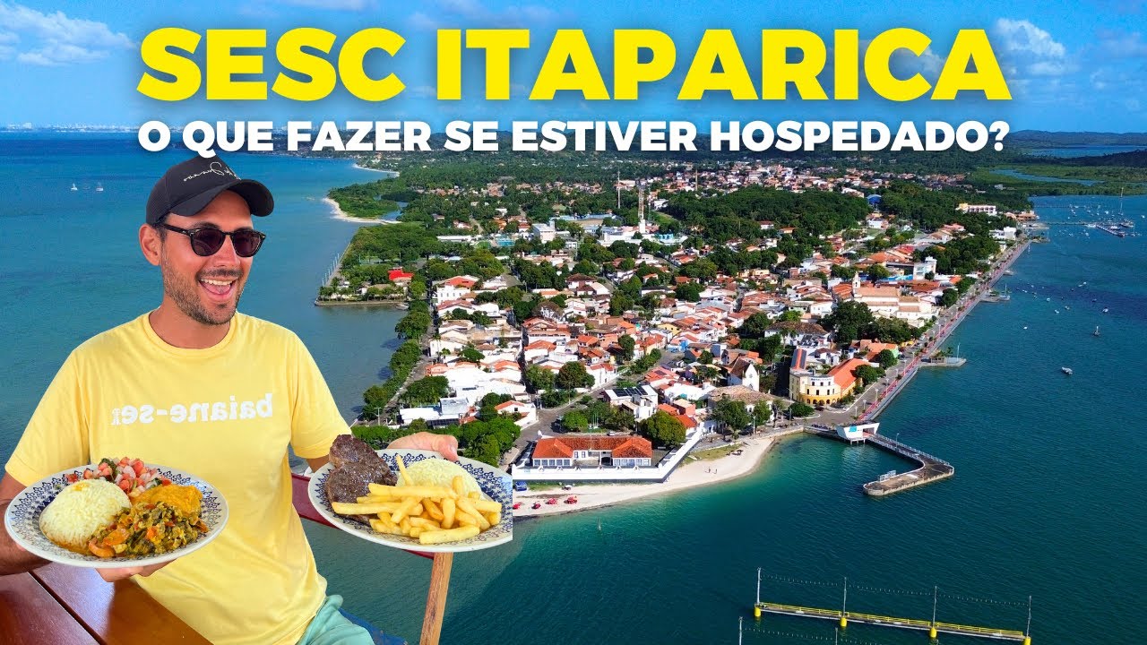 O que fazer se estiver hospedado no GRAND SESC HOTEL ITAPARICA? | Tour pela Praia e Centro Histórico