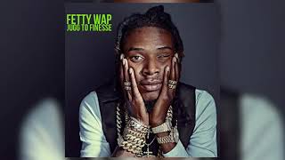 Fetty Wap - Jugg To Finesse (No Featured Artists)