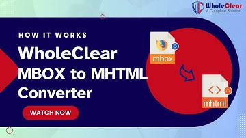 WholeClear MBOX to MHTML Converter Full Tutorial | The FASTEST Way to Export MBOX Emails to MHTML