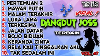 DANGDUT JOSS terbaik Vol. 47 (Full Album) {AI VERSION}