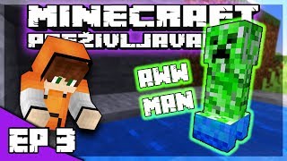 MINECRAFT PREŽIVLJAVANJE #3 - AWW MAN! 😩 | Minecraft