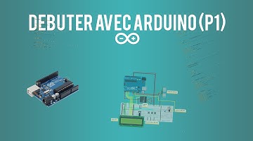 Débuter avec Arduino - PARTIE 1