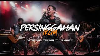 Download Lagu PERSINGGAHAN - IKLIM | COVER ROCK ALTERNATIVE BY DARKNOTES MP3