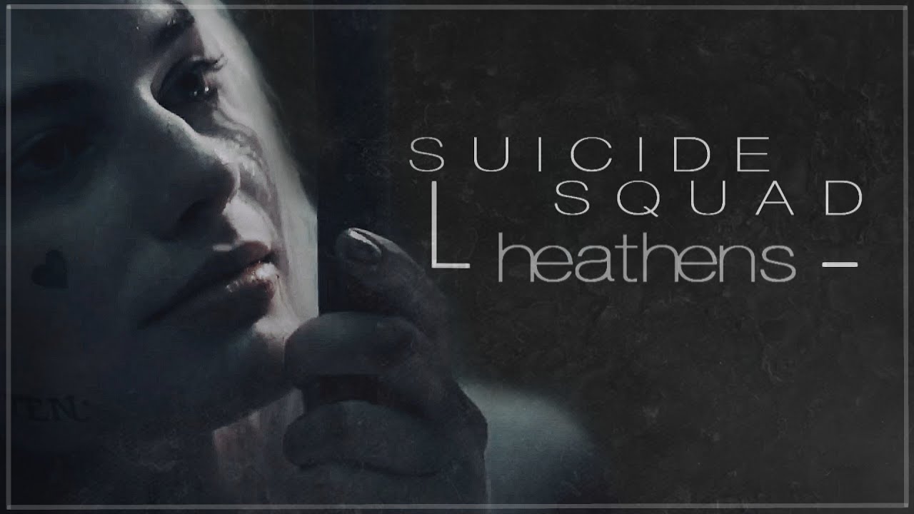 ► Suicide Squad | heathens